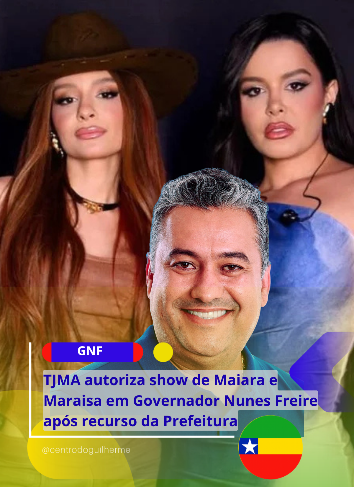 O Tribunal de Justiça do Maranhão (TJMA) autorizou a realização do show da dupla Maiara e Maraisa durante as comemorações do aniversário de Governador Nunes Freire, marcado para esta sexta-feira (8).